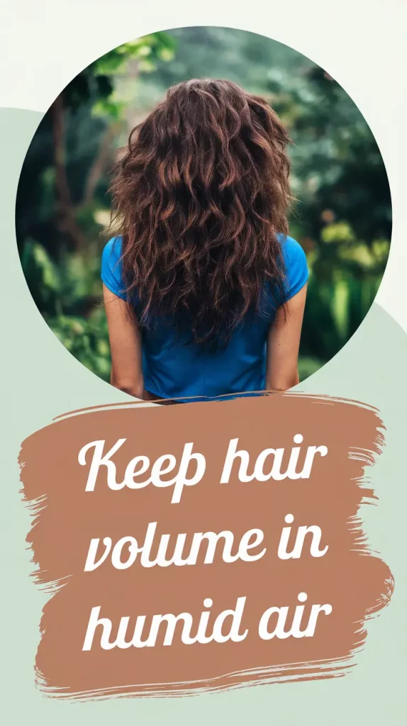 How to Keep Hair Volume in Humid Air — Proven 2025 Solutions