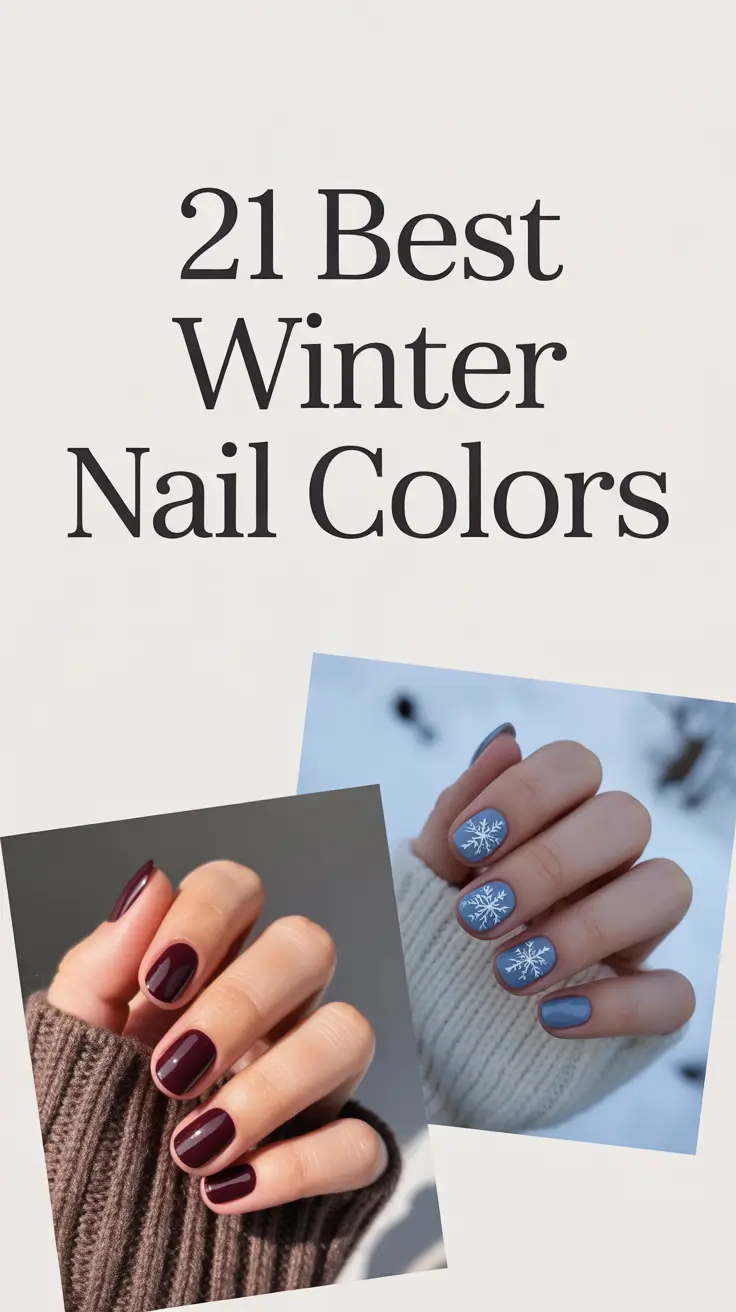 Best Winter Nail Colors 2025–2026: Trendy, Classy & Cozy Gel Polish Ideas for Every Skin Tone