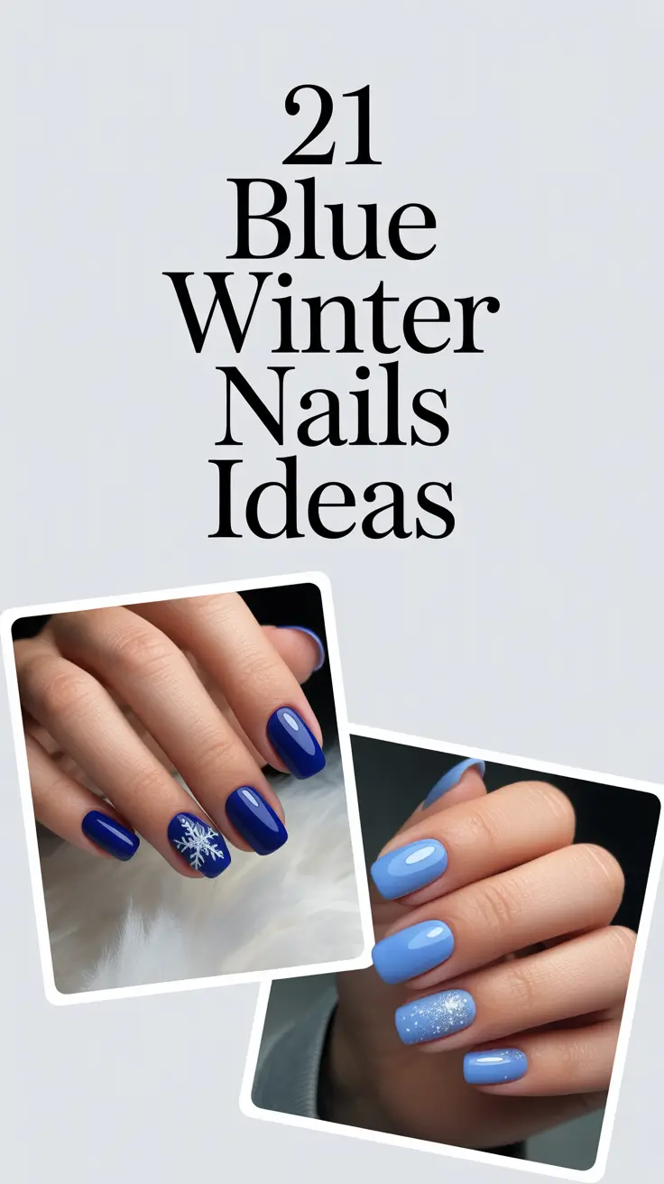 Blue Winter Nails Ideas 2025–2026: Sparkly, Icy, and Elegant Designs for the Cold Season