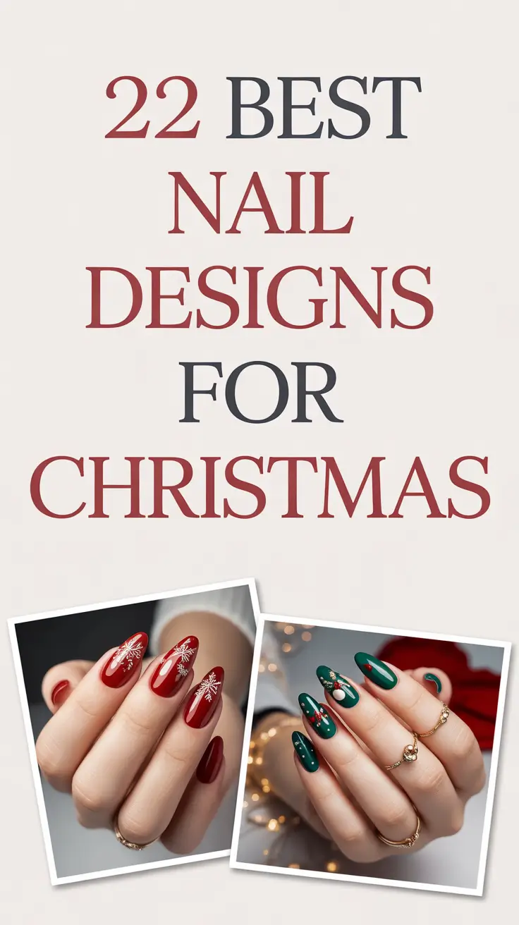 Best Nail Designs for Christmas 2025: Cute, Easy & Sparkling Holiday Ideas